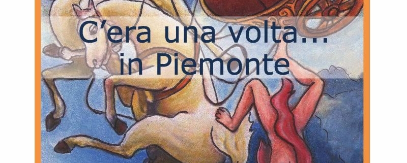 era una volta in Piemonte