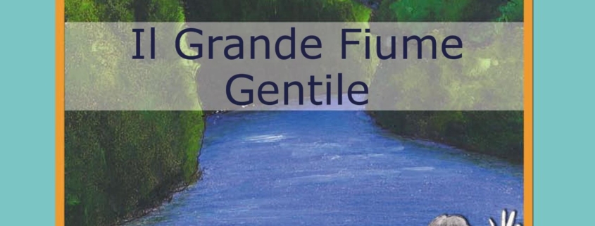 Il Grande Fiume Gentile