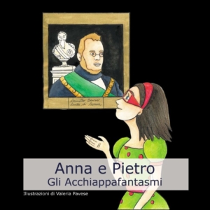 Anna e Pietro. Gli Acchiappafantasmi